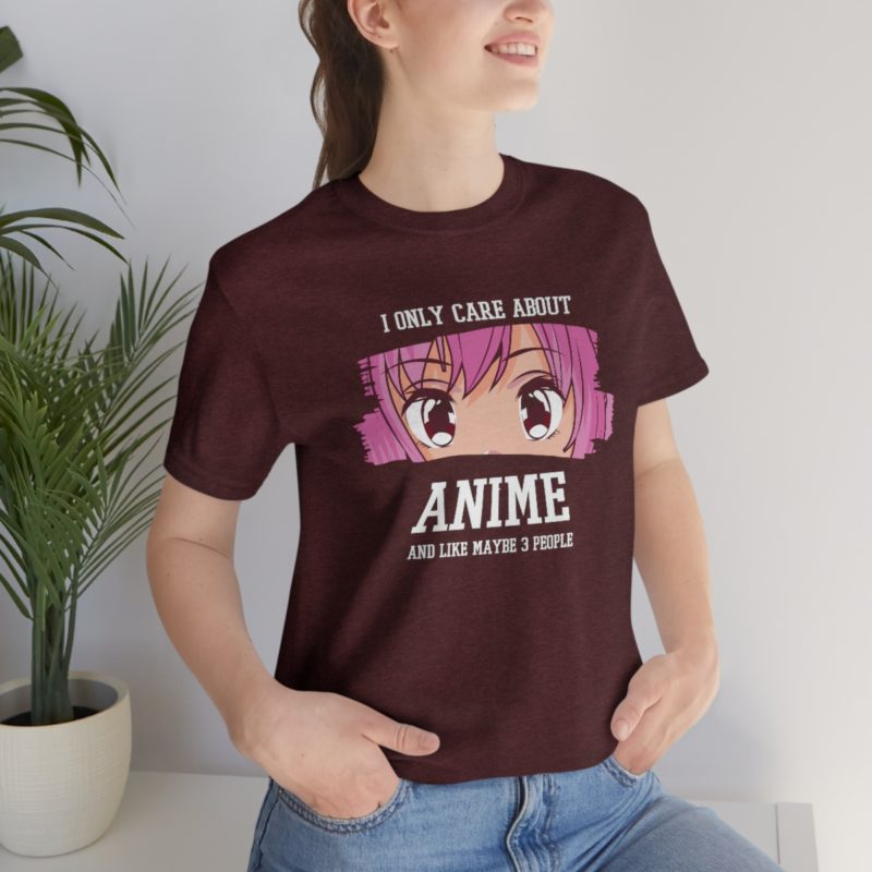 I Only Care About Anime and like maybe 3 people - Unisex Jersey Short Sleeve Tee - Image 132
