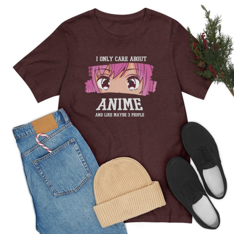 I Only Care About Anime and like maybe 3 people - Unisex Jersey Short Sleeve Tee - Image 133