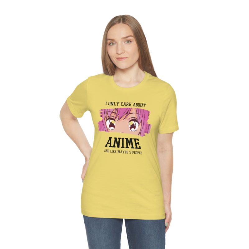 I Only Care About Anime and like maybe 3 people - Unisex Jersey Short Sleeve Tee - Image 58