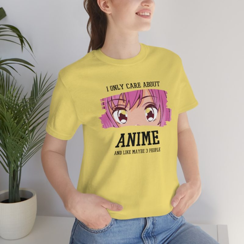 I Only Care About Anime and like maybe 3 people - Unisex Jersey Short Sleeve Tee - Image 60