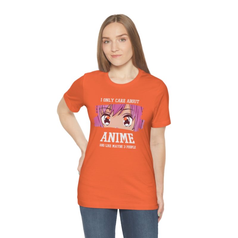 I Only Care About Anime and like maybe 3 people - Unisex Jersey Short Sleeve Tee - Image 40