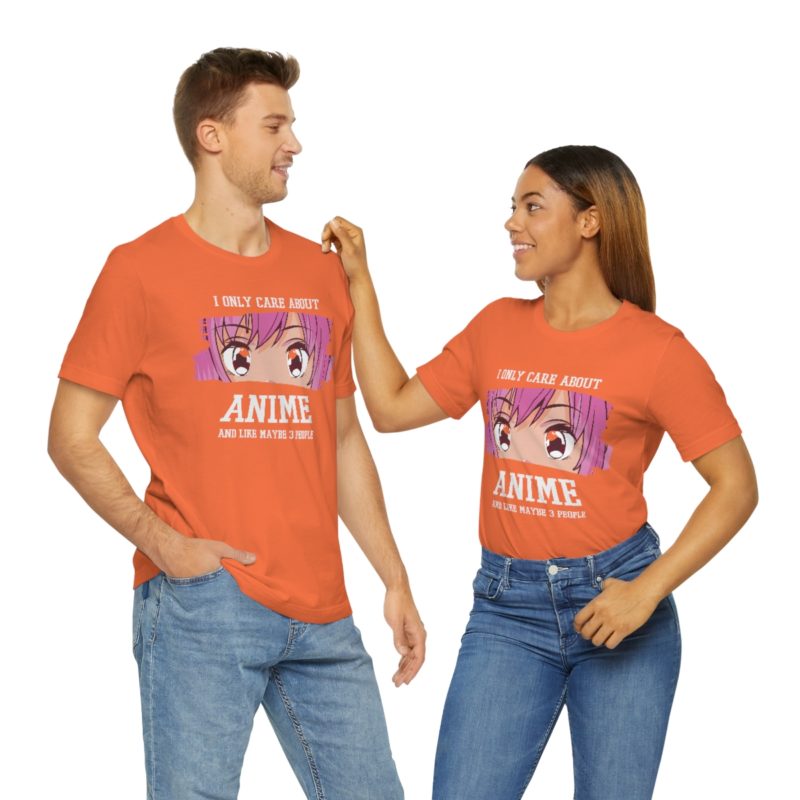 I Only Care About Anime and like maybe 3 people - Unisex Jersey Short Sleeve Tee - Image 45