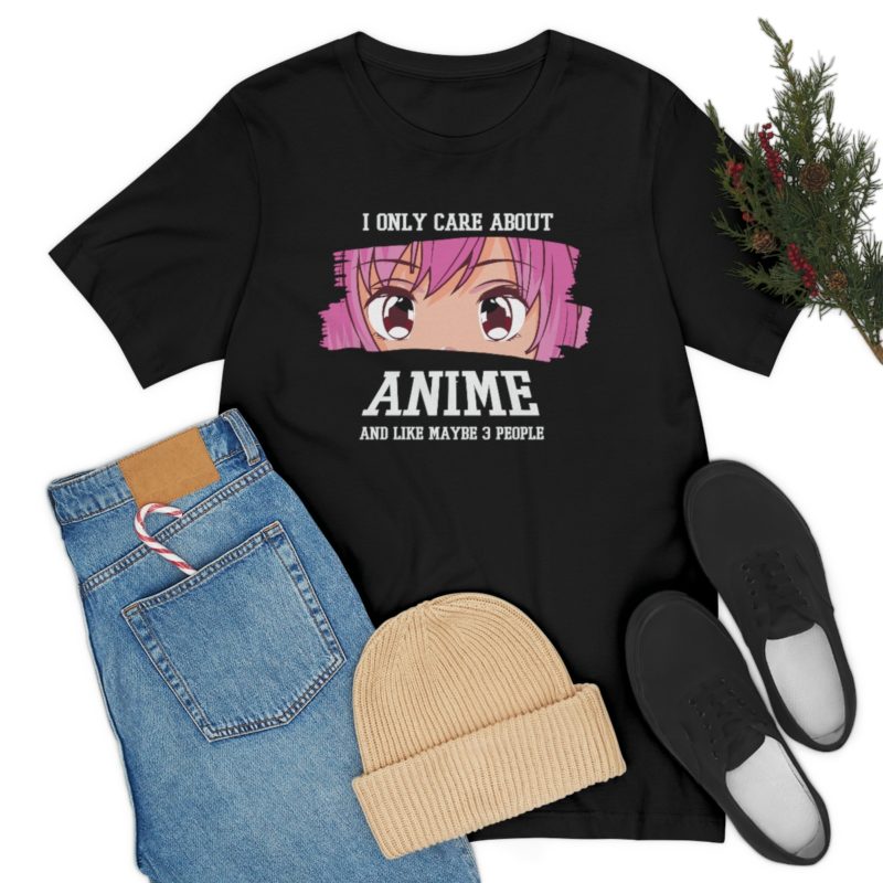 I Only Care About Anime and like maybe 3 people - Unisex Jersey Short Sleeve Tee - Image 52