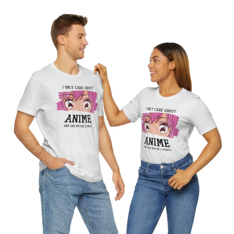 I Only Care About Anime and like maybe 3 people - Unisex Jersey Short Sleeve Tee - Image 18