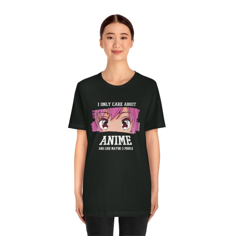 I Only Care About Anime and like maybe 3 people - Unisex Jersey Short Sleeve Tee - Image 2