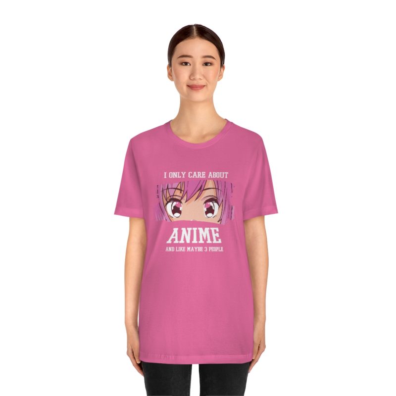 I Only Care About Anime and like maybe 3 people - Unisex Jersey Short Sleeve Tee - Image 92