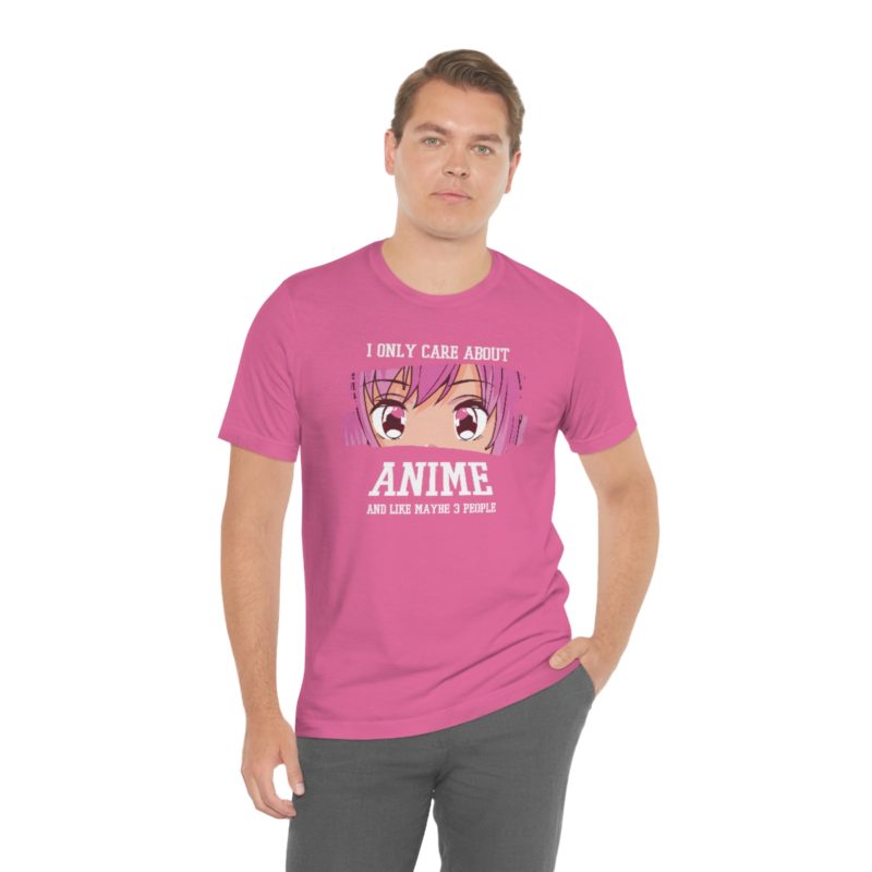 I Only Care About Anime and like maybe 3 people - Unisex Jersey Short Sleeve Tee - Image 95