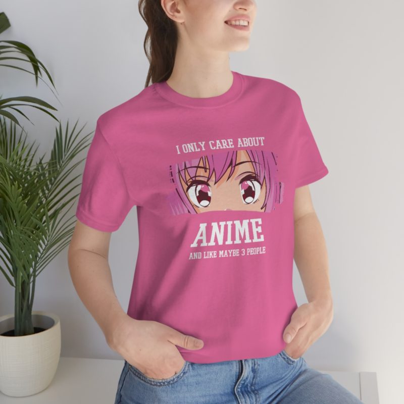 I Only Care About Anime and like maybe 3 people - Unisex Jersey Short Sleeve Tee - Image 96