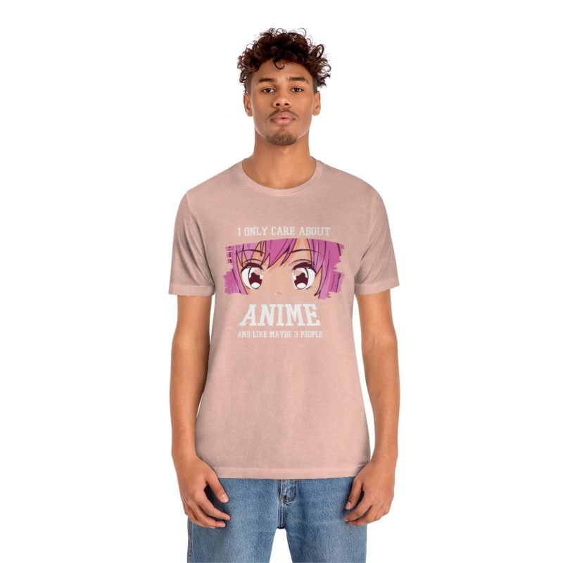 I Only Care About Anime and like maybe 3 people - Unisex Jersey Short Sleeve Tee - Image 21