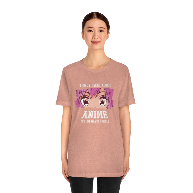 I Only Care About Anime and like maybe 3 people - Unisex Jersey Short Sleeve Tee - Image 29