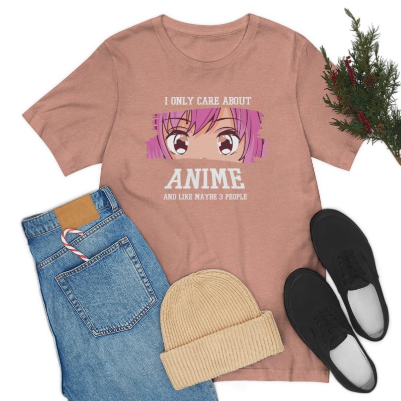 I Only Care About Anime and like maybe 3 people - Unisex Jersey Short Sleeve Tee - Image 34