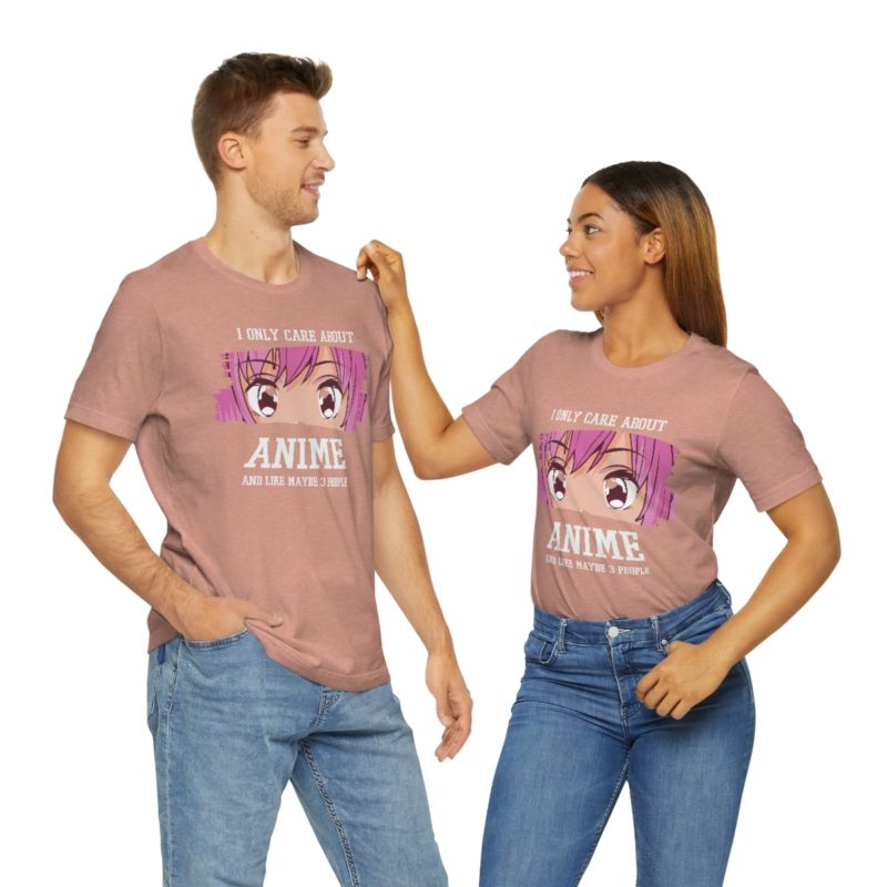 I Only Care About Anime and like maybe 3 people - Unisex Jersey Short Sleeve Tee - Image 36