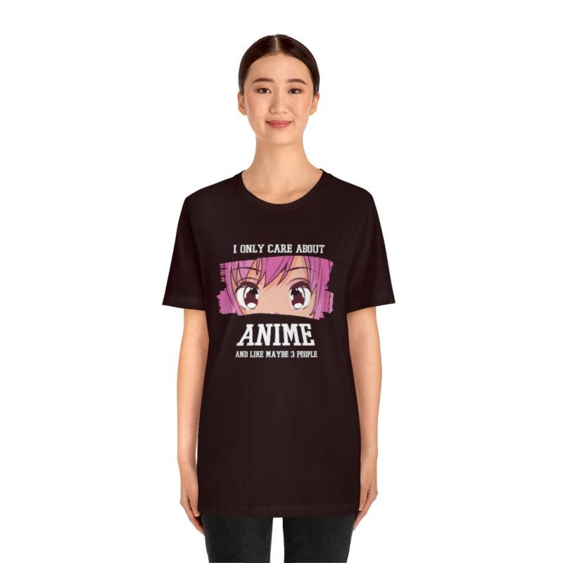 I Only Care About Anime and like maybe 3 people - Unisex Jersey Short Sleeve Tee - Image 137
