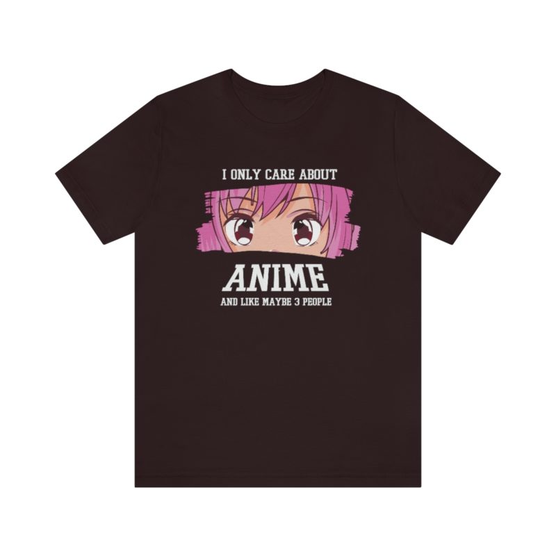 I Only Care About Anime and like maybe 3 people - Unisex Jersey Short Sleeve Tee - Image 136