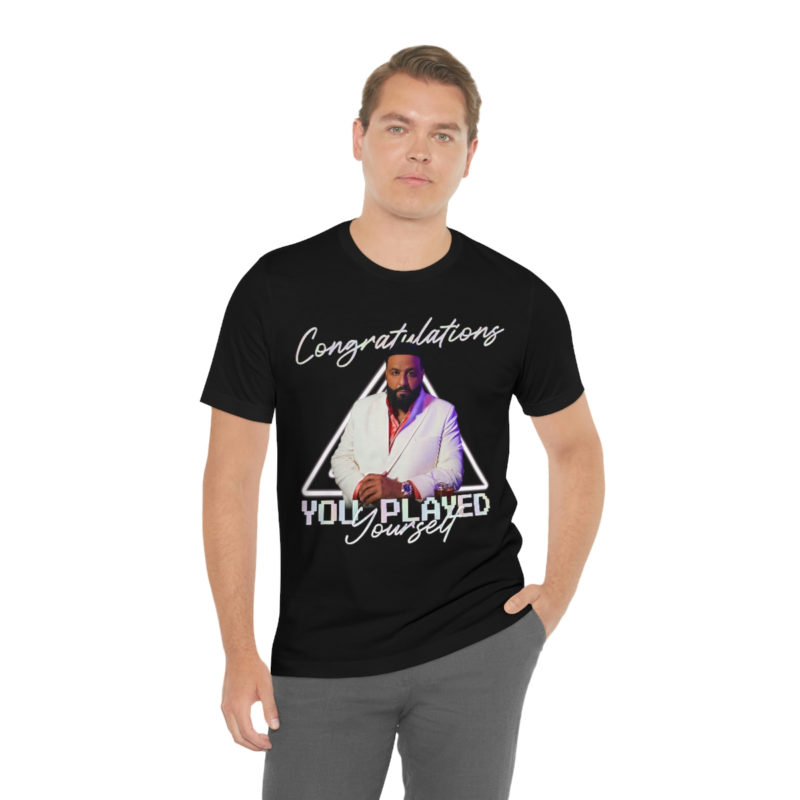 DJ Khaled Congratulations, You Played Yourself Unisex Jersey Short Sleeve T-Shirt - Image 3