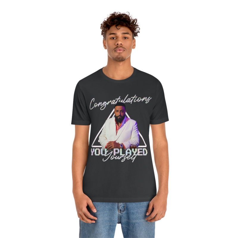 DJ Khaled Congratulations, You Played Yourself Unisex Jersey Short Sleeve T-Shirt - Image 6