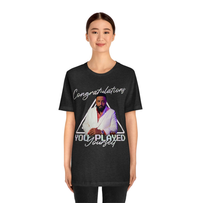 DJ Khaled Congratulations, You Played Yourself Unisex Jersey Short Sleeve T-Shirt - Image 10