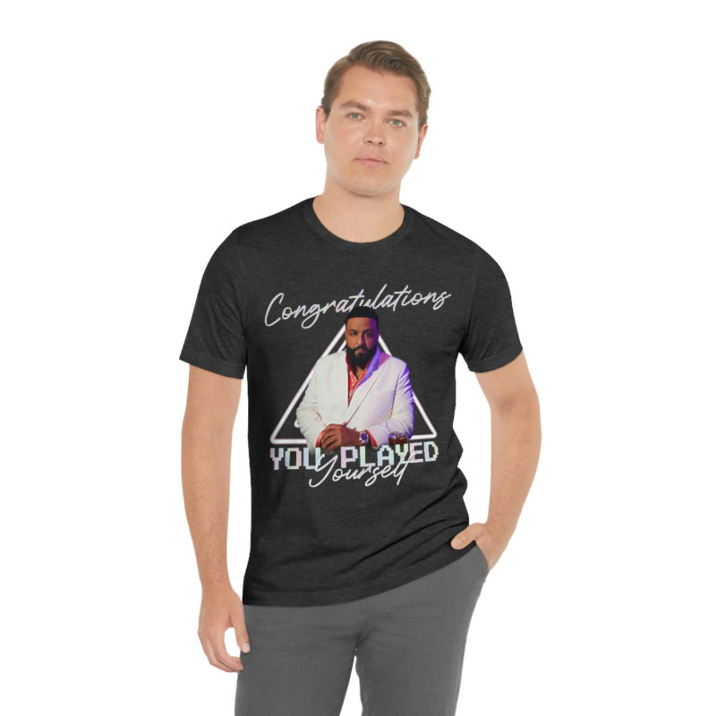 DJ Khaled Congratulations, You Played Yourself Unisex Jersey Short Sleeve T-Shirt - Image 12