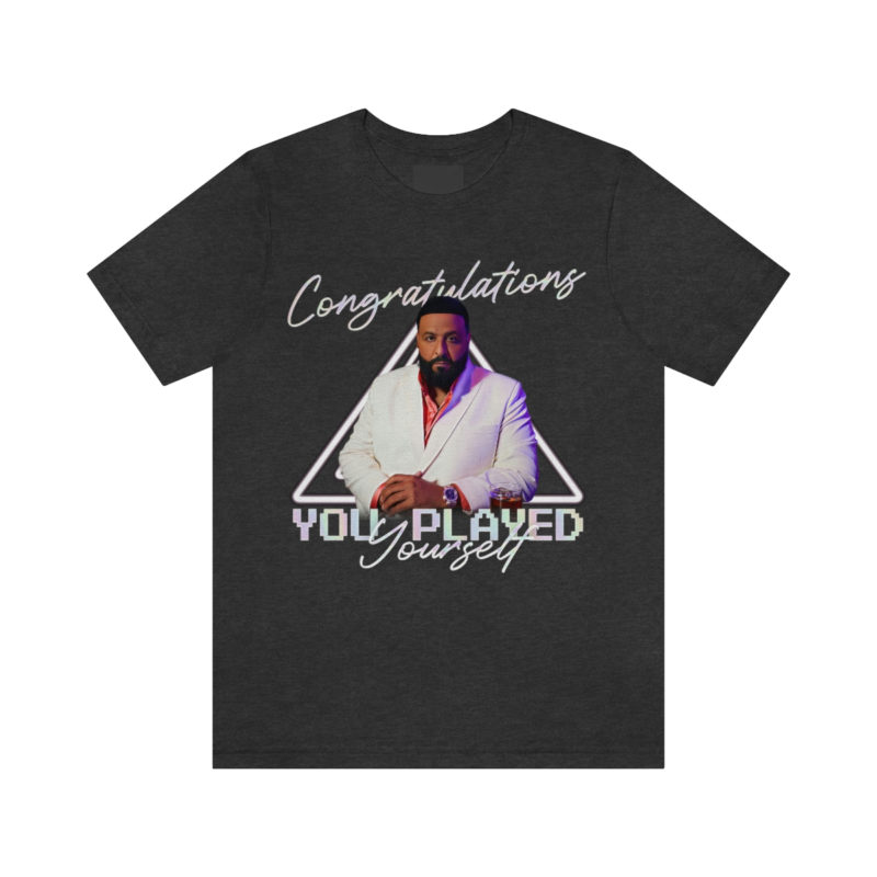 DJ Khaled Congratulations, You Played Yourself Unisex Jersey Short Sleeve T-Shirt - Image 9
