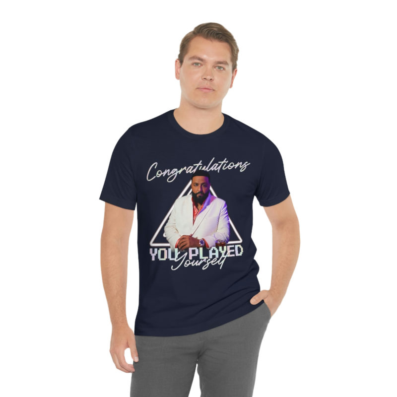 DJ Khaled Congratulations, You Played Yourself Unisex Jersey Short Sleeve T-Shirt - Image 16
