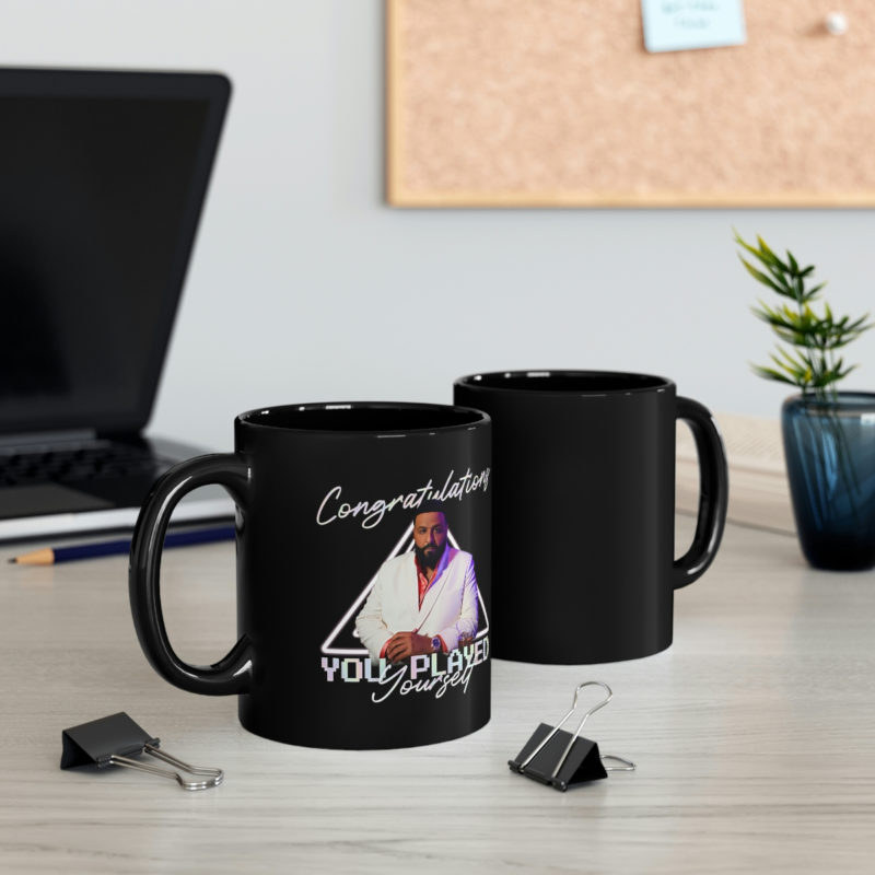 DJ Khaled Congratulations, You Played Yourself  11oz Black Mug - Image 5