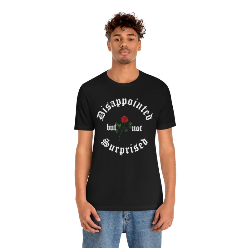 Disappointed but not Surprised - Mood Unisex Jersey Bella+Canvas Short Sleeve Tee - Image 3