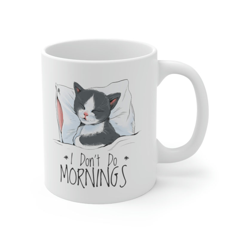 Sleepy Cat - I Don't Do Mornings Ceramic Mug 11oz - Image 3