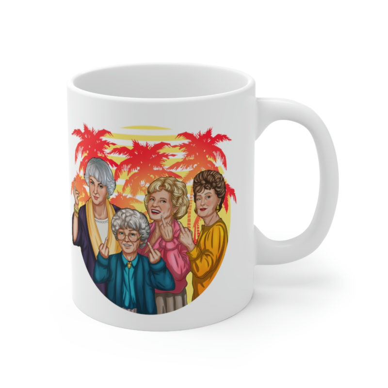 The Golden Girls Giving The Middle Finger - Ceramic Mug 11oz - Image 3