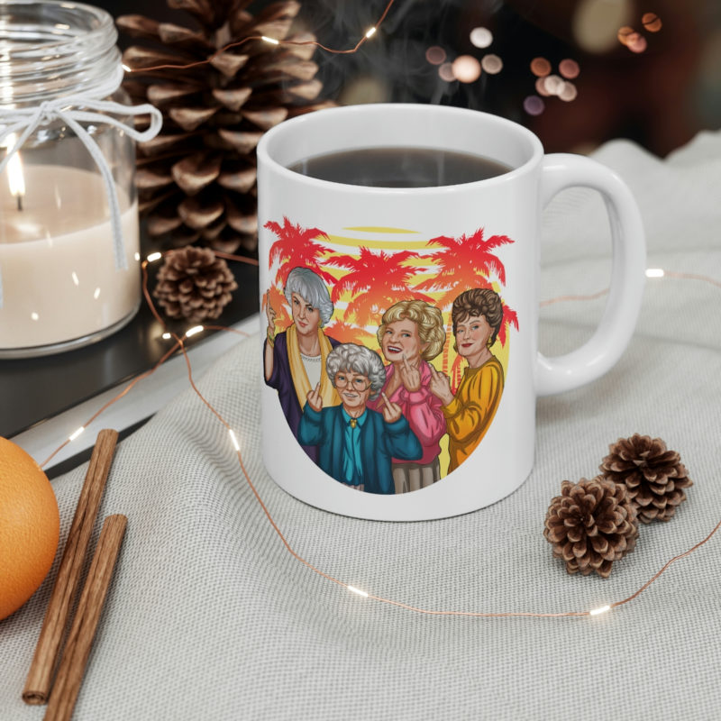 The Golden Girls Giving The Middle Finger - Ceramic Mug 11oz - Image 4