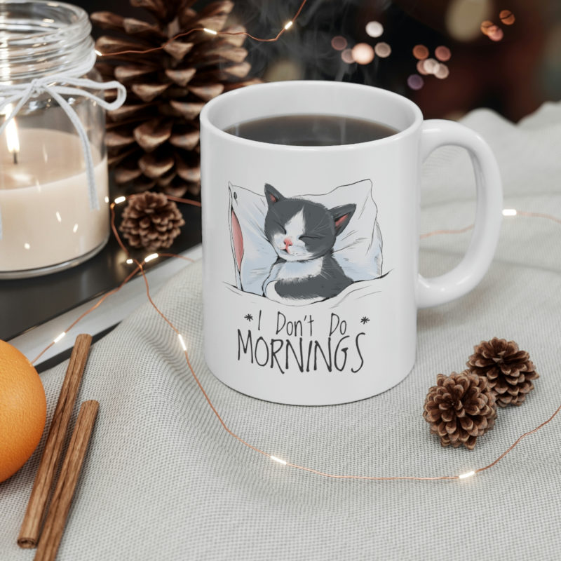 Sleepy Cat - I Don't Do Mornings Ceramic Mug 11oz - Image 4