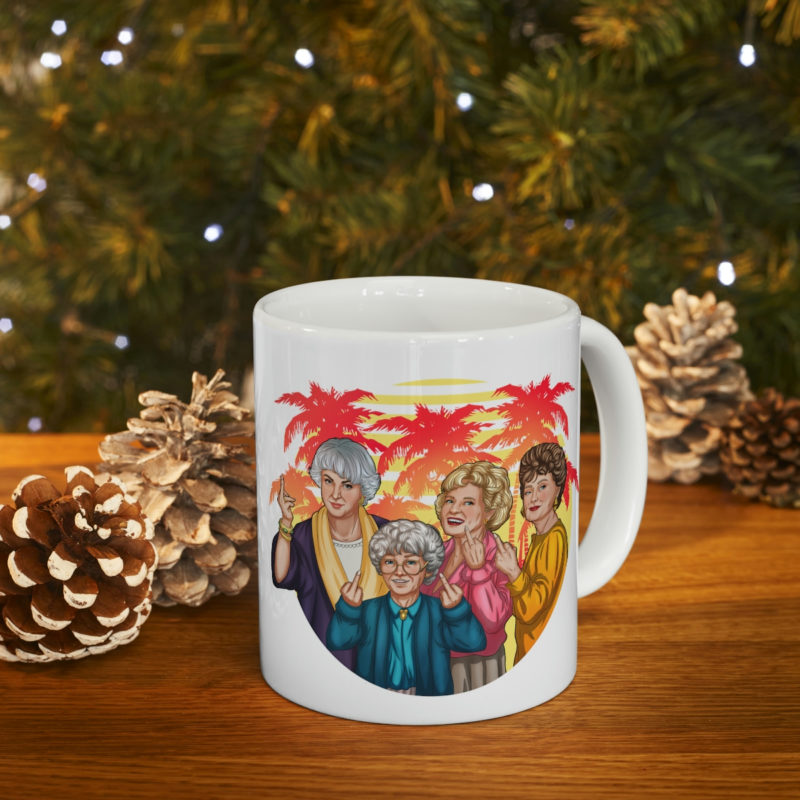 The Golden Girls Giving The Middle Finger - Ceramic Mug 11oz - Image 9