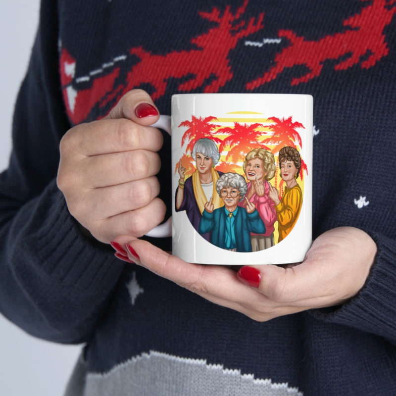 The Golden Girls Giving The Middle Finger - Ceramic Mug 11oz - Image 11
