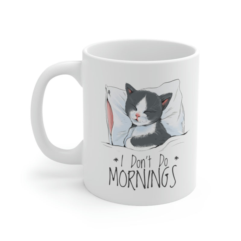 Sleepy Cat - I Don't Do Mornings Ceramic Mug 11oz
