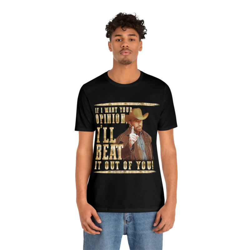 Chuck Norris, If I Want Your Opinion, I'll Beat It Out Of You,  Unisex Bella and Canva T-Shirt, Action Hero T-Shirt Chuck Norris Quote Tee - Image 4