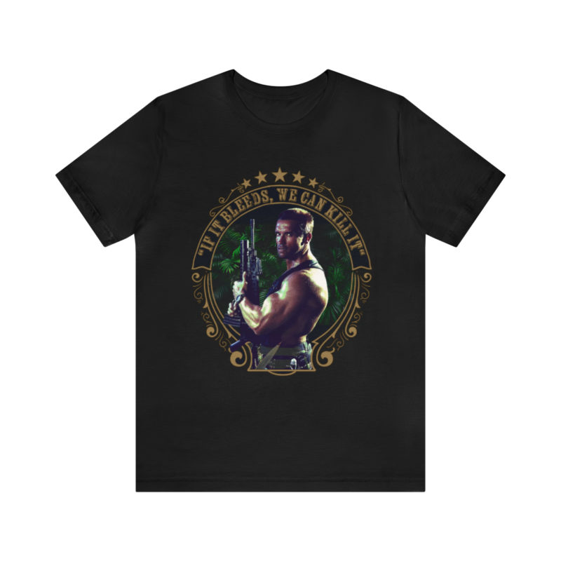 Retro style Predator 1987 Quote "If It Bleeds, We Can Kill It" Unisex T-Shirt . Arnold Schwarzenegger Movie Tee. Gift for Action Movie Fans - Image 4