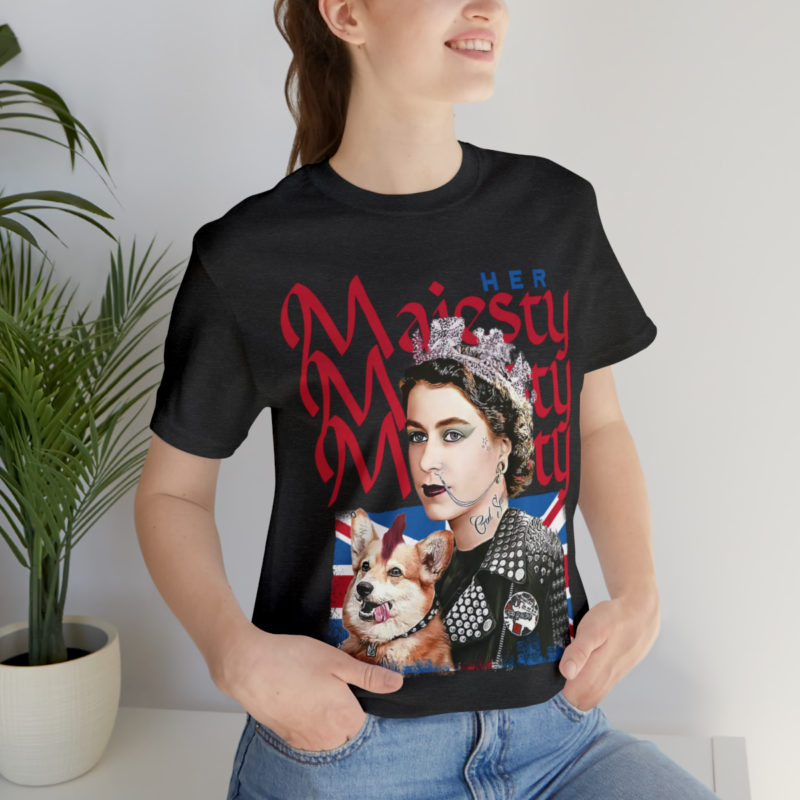 Her Punk Majesty Queen Elizabeth II Unisex Jersey T-Shirt. Punk Rock Queen Elizabeth II . Streetwear inspired punk rock Majesty. - Image 10