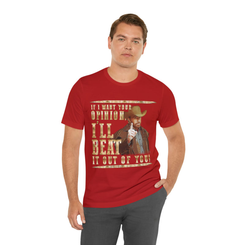 Chuck Norris, If I Want Your Opinion, I'll Beat It Out Of You,  Unisex Bella and Canva T-Shirt, Action Hero T-Shirt Chuck Norris Quote Tee - Image 12