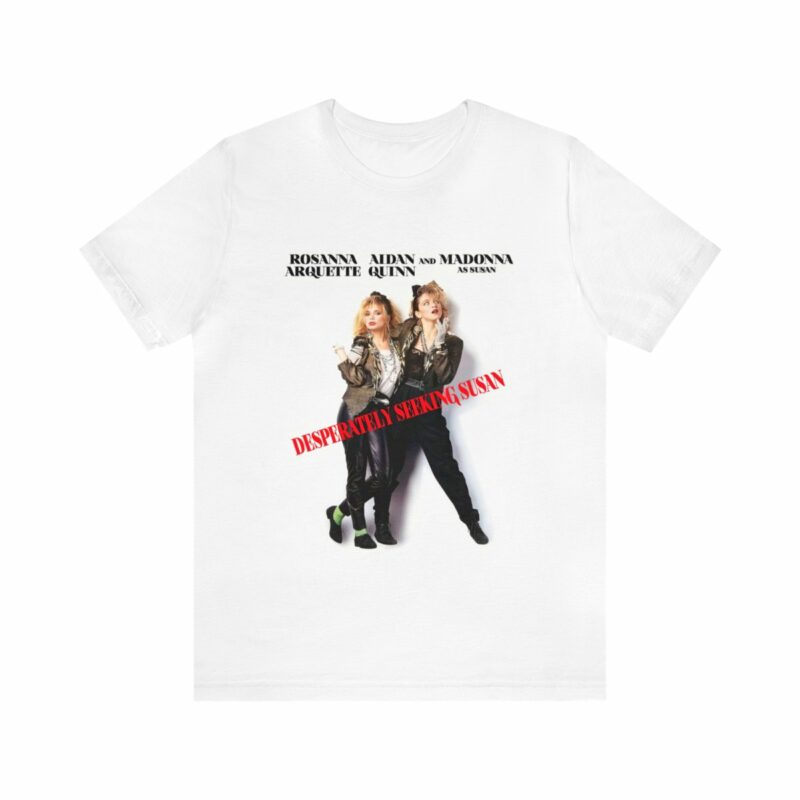 Madonna, Rosanna Arquette Poster Desperately Seeking Susan Unisex T-Shirt - Image 3