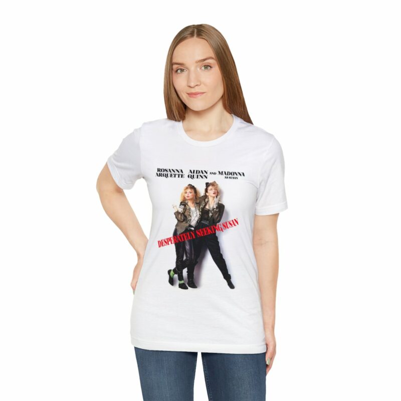 Madonna, Rosanna Arquette Poster Desperately Seeking Susan Unisex T-Shirt - Image 4