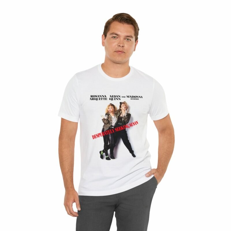 Madonna, Rosanna Arquette Poster Desperately Seeking Susan Unisex T-Shirt - Image 5