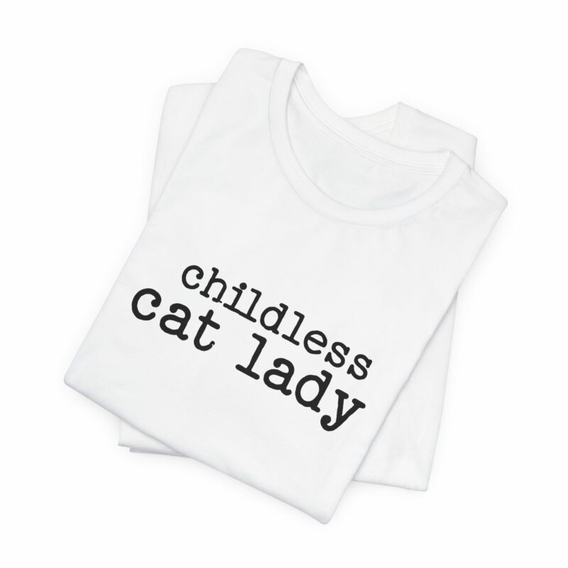Childless Cat Lady Unisex Jersey T-Shirt. Kamala Harris Childless Cat Ladies Tee. - Image 5