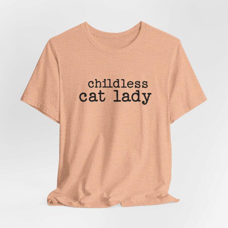 Childless Cat Lady Unisex Jersey T-Shirt. Kamala Harris Childless Cat Ladies Tee. - Image 93