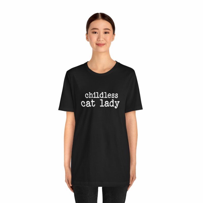 Childless Cat Lady Unisex Jersey T-Shirt. Kamala Harris Childless Cat Ladies Tee. - Image 69