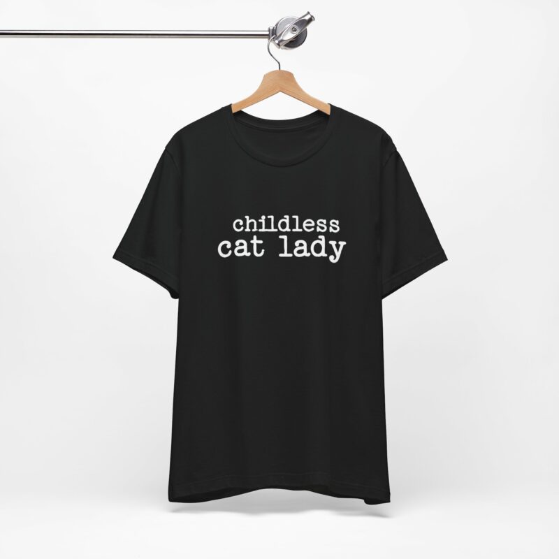 Childless Cat Lady Unisex Jersey T-Shirt. Kamala Harris Childless Cat Ladies Tee. - Image 65