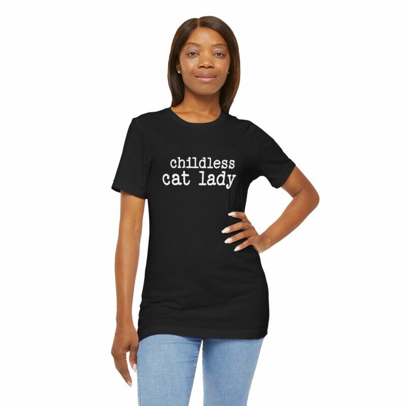 Childless Cat Lady Unisex Jersey T-Shirt. Kamala Harris Childless Cat Ladies Tee. - Image 80