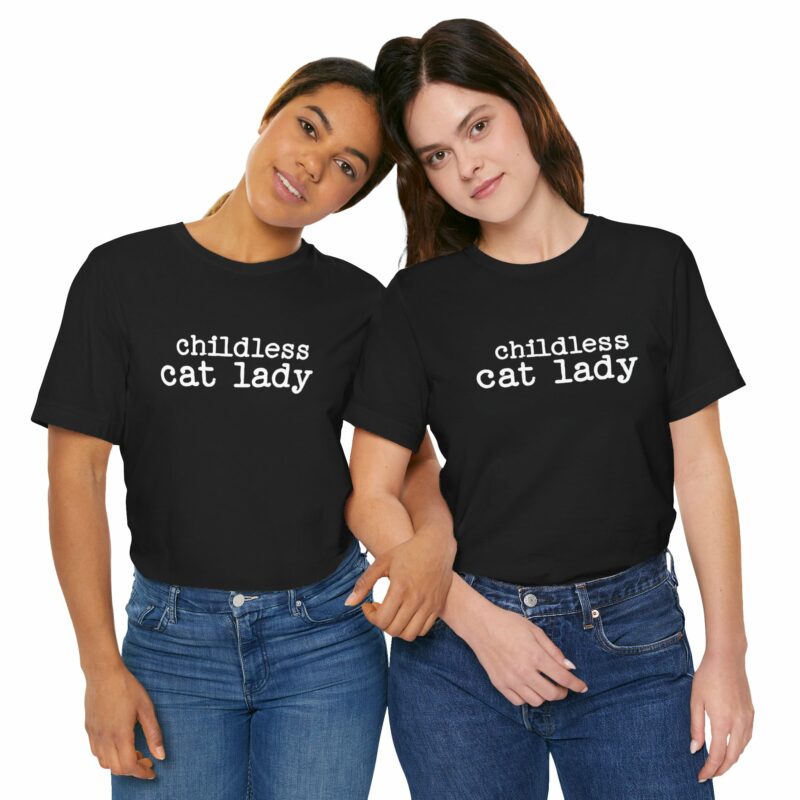 Childless Cat Lady Unisex Jersey T-Shirt. Kamala Harris Childless Cat Ladies Tee. - Image 84