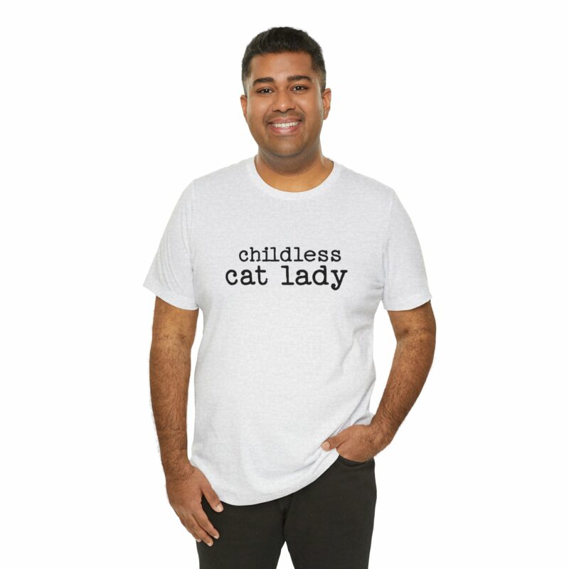 Childless Cat Lady Unisex Jersey T-Shirt. Kamala Harris Childless Cat Ladies Tee. - Image 45