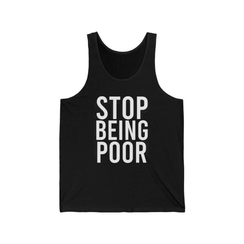 STOP BEING POOR. Paris Hilton Y2K Inspired Bella and Canvas Unisex Jersey Tank - Image 3