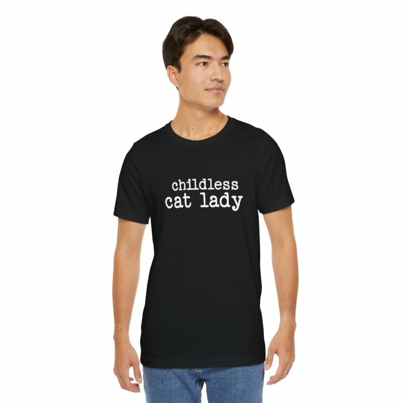 Childless Cat Lady Unisex Jersey T-Shirt. Kamala Harris Childless Cat Ladies Tee. - Image 78