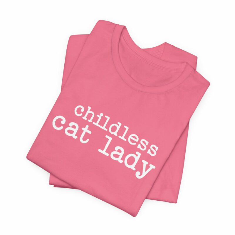 Childless Cat Lady Unisex Jersey T-Shirt. Kamala Harris Childless Cat Ladies Tee. - Image 121